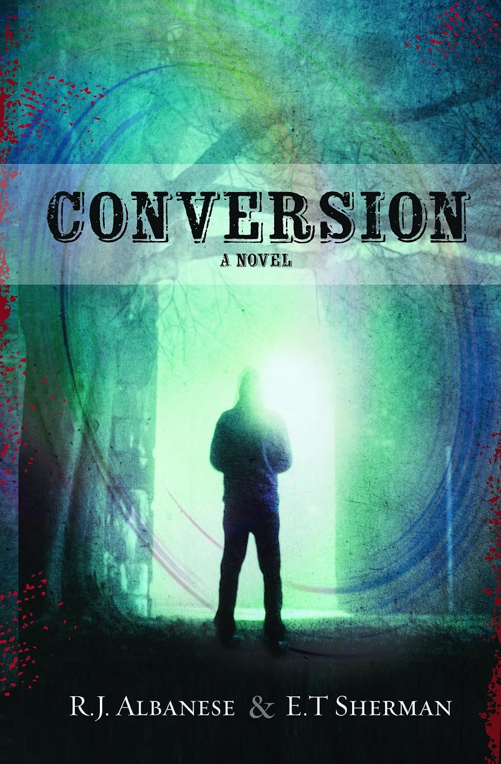 Cover of Conversion: A Novel by R.J. Albanese and E.T. Sherman — a dark green cloth-bound book with gold serif typography.